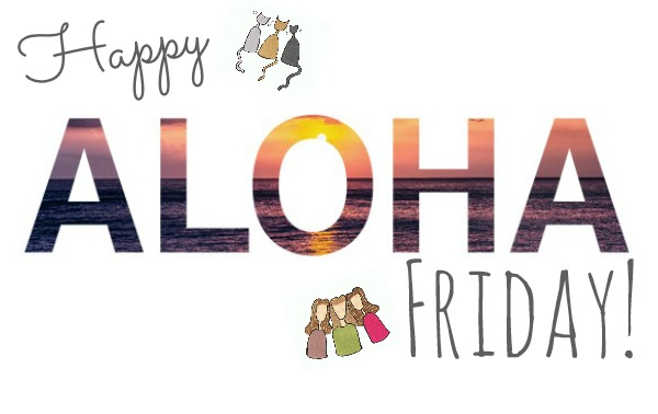 Happy Aloha Friday!