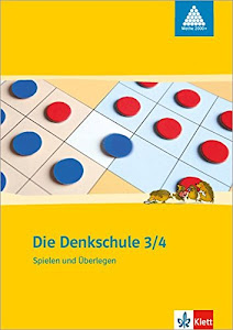 Die Denkschule 3/4: 10 Denkspiele zum Spielen und Überlegen, inkl. Spielmaterialien Klasse 3/4 (Programm Mathe 2000+)