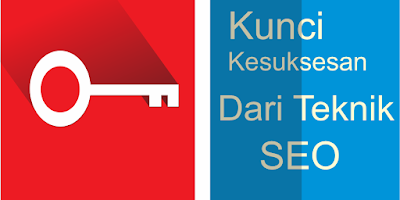 Rahasia dan Kunci Dari Kesuksesan Teknik SEO