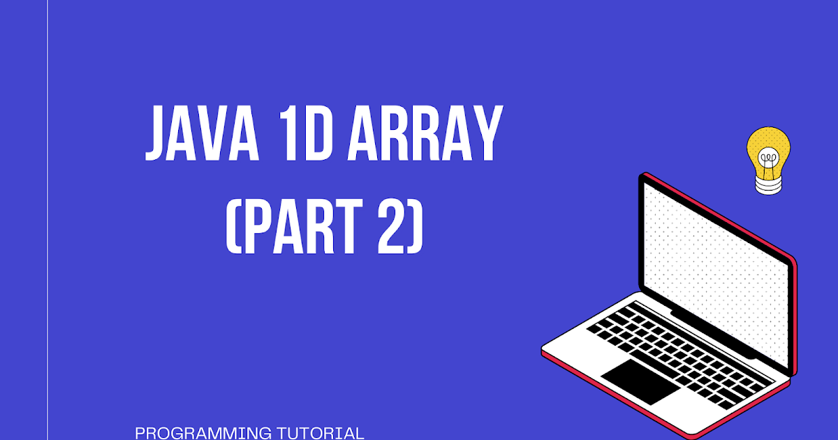 Java 1D Array (Part 2) HackerRank Soution with Explanation ...