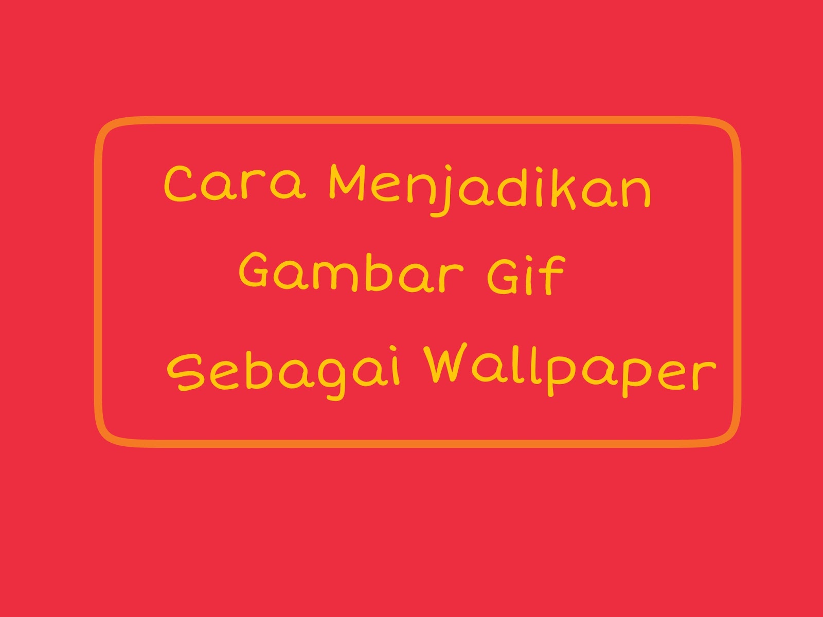 Cara Menjadikan Gambar Gif Sebagai Live Wallpaper Alisbach