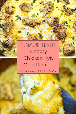 Cheesy Chicken Kyiv Orzo Recipe | Healthy Low Calorie Recipe