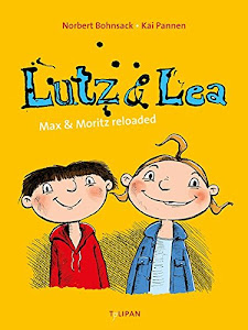 Lutz & Lea: Max & Moritz reloaded