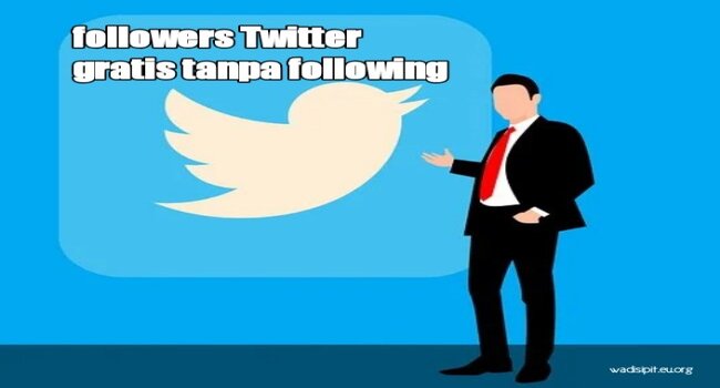 cara menambah followers twitter gratis tanpa following