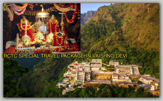 IRCTC Invited Best Chipest Travel Offer For Visit On Vaishno Devi Temple