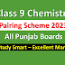 9th Class Chemistry pairing scheme 2023 Punjab Boards