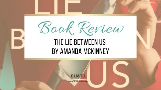 Book Review The Lie Between Us by Amanda McKinney