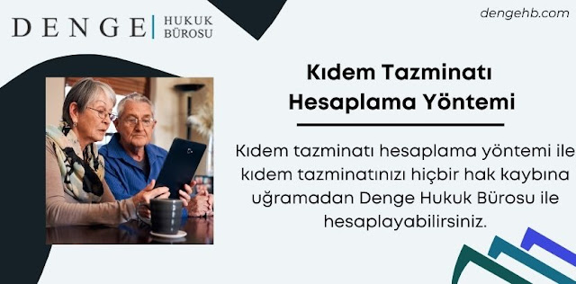 Kıdem Tazminatı Denge Hukuk Bürosu