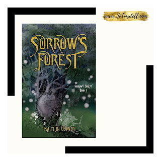 Sorrow’s Forest by Kaitlin Corvus