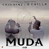 New Music | Chid Benz ft Q - Chilla - Muda | Download/Listen