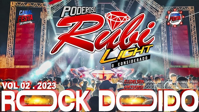 PODEROSO RUBI LIGHT ROCK DOIDO VOL 02 . 2023