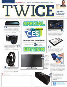 TWICE This Week In Consumer Electronics 2013-01 - 8 January 2013 | ISSN 0892-7278 | TRUE PDF | Quindicinale | Professionisti | Consumatori | Distribuzione | Elettronica | Tecnologia
TWICE is the leading brand serving the B2B needs of those in the technology and consumer electronics industries. Anchored to a 20+ times a year publication, the brand covers consumer technology through a suite of digital offerings, events and custom content including native advertising, white papers, video and webinars. Leading companies and its leaders turn to TWICE for perspective and analysis in the ever changing and fast paced environment of consumer technology. With its partner at CTA (the Consumer Technology Association), TWICE produces the Official CES Daily.