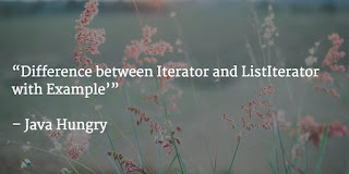Difference between Iterator and ListIterator in java with Example Difference between Iterator and ListIterator in java with Example