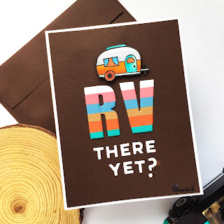 Pun card, LAwn fawn Happy trails, RV quotes, camper life cardmaking, Altenew Alpha dies, MFT Bitty Banner dies, CAS card, clean andsimple fall theme card, Camping card, Quillish