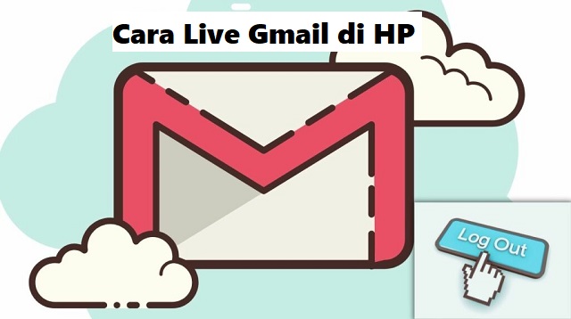 Cara Live Gmail di HP