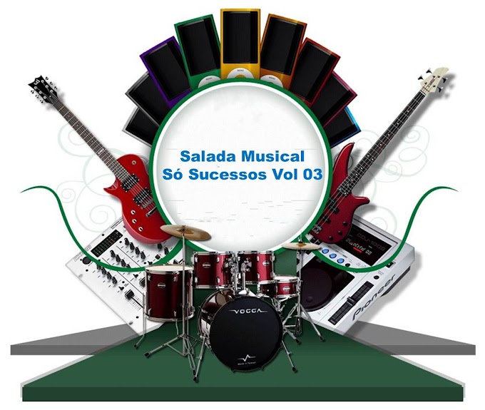 Salada Musical - Só Sucessos Vol 03