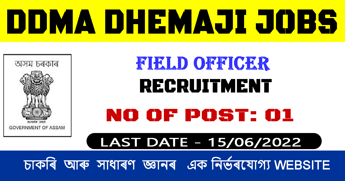 DDMA Dhemaji Field Officer Recruitment 2022