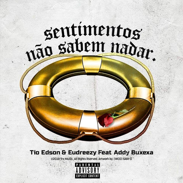 Tio Edson & Eudreezy ft. Addy Buxexa - Sentimentos Não Sabem Nadar (Reggaeton)