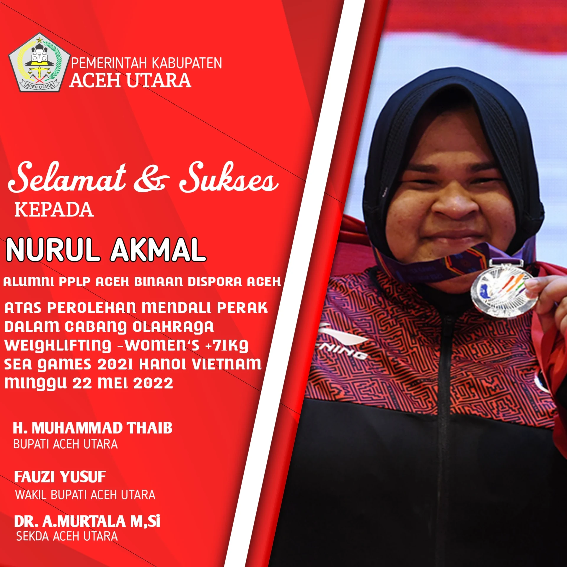 Pemkab Aceh Utara Ucapkan Selamat Kepada Lifter Nurul Akmal Peraih Medali Perak di SEA Games Vietnam