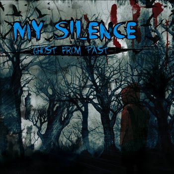 <center>My Silence - Ghost From Past (2012)</center>
