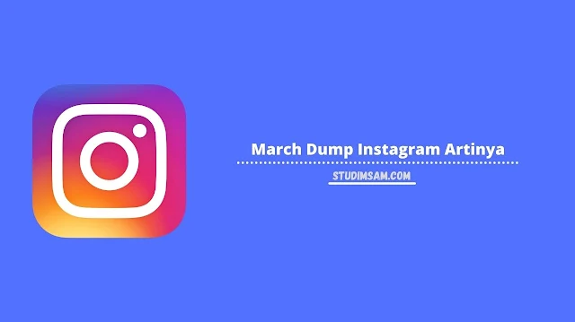 march dump instagram artinya