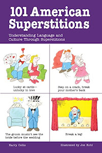 101 American Superstitions : Understanding Language and Culture through Superstitions