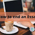  How to conclude an essay? 