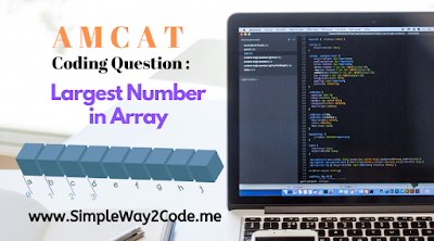 Largest number in Array - SimpleWay2Code