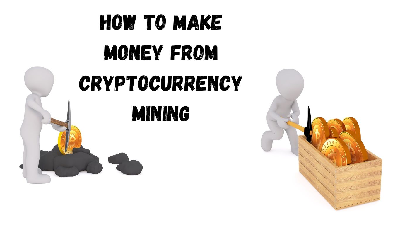 How to make money from cryptocurrency mining