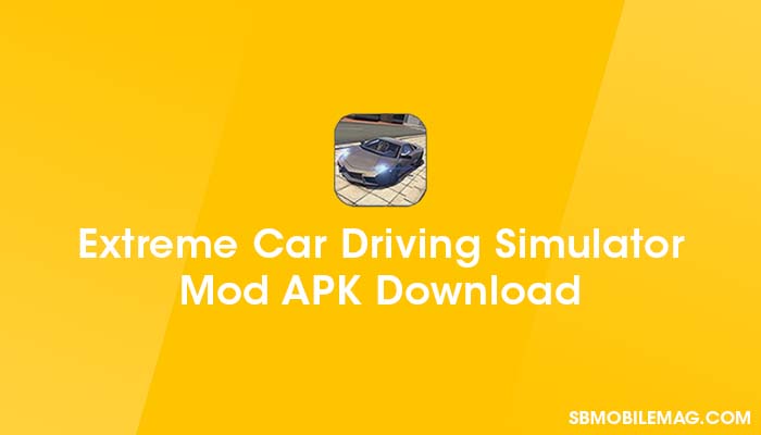 Extreme Car Driving Simulator Mod APK Download v6.0.1 (Unlimited Money