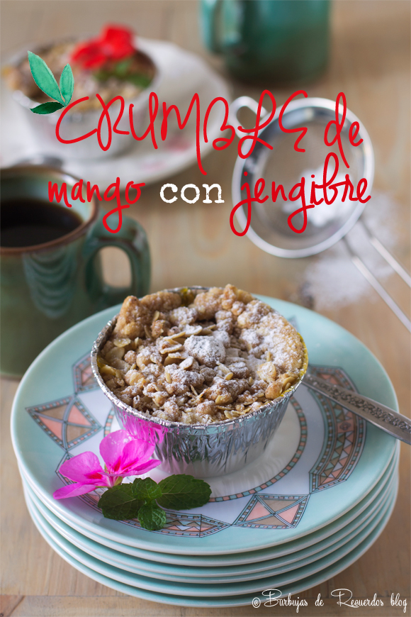 Crumble de mango con jengibre... o de alguna otra fruta de temporada