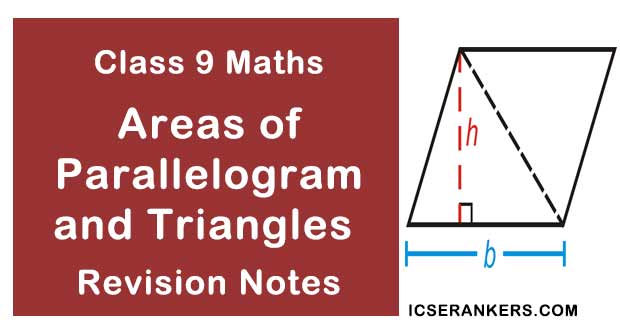 NCERT Notes for Class 9 Maths Chapter 10 Areas of Parallelograms and Triangles