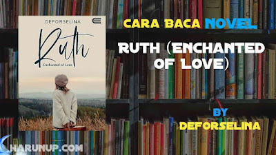 Novel Ruth (Enchanted of Love) Karya Deforselina Full Episode