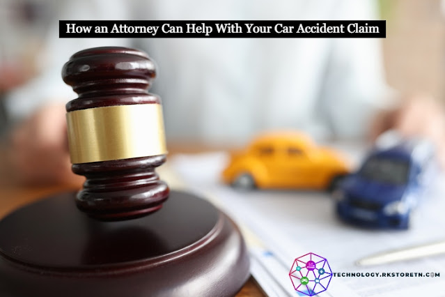 How an Attorney Can Help With Your Car Accident Claim