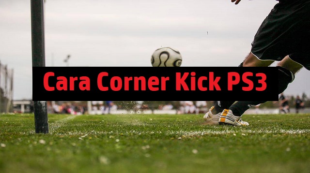 Cara Corner Kick PS3