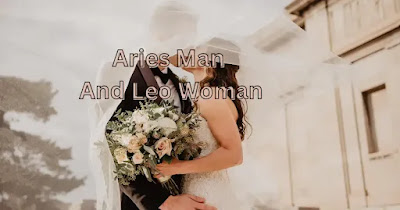 Aries Man and Leo Woman Love Compatibility