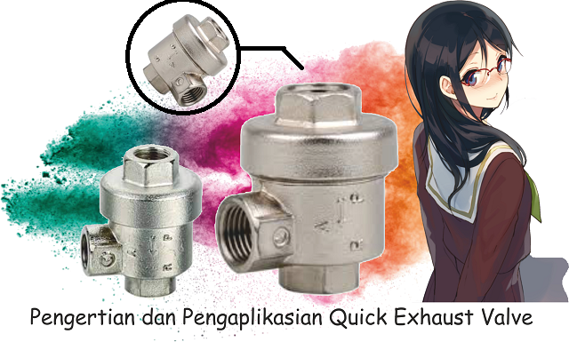 Pengertian dan Pengaplikasian Quick Exhaust Valve