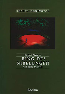 Richard Wagners "Ring des Nibelungen" und seine Symbole. Musik und Mythos