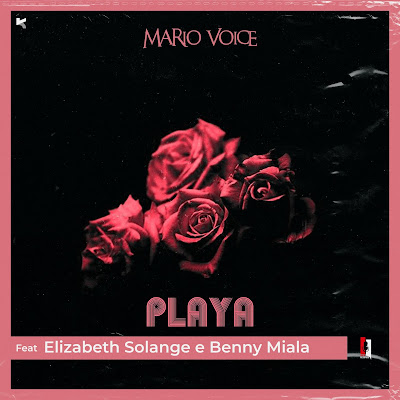 Mário Voice - Playa (feat. Elizabeth Solange e Benny Miala)