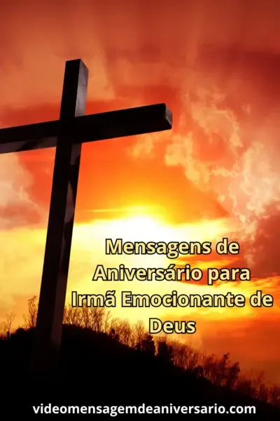 Mensagens de Aniversário para Irmã Emocionante de Deus