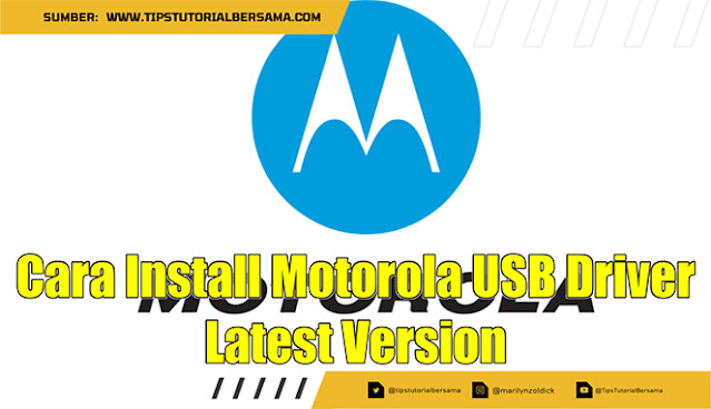 Cara Install Motorola USB Driver Latest Version