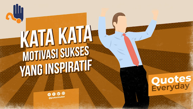 Kata Motivasi Sukses yang Inspiratif Untuk Raih Mimpi