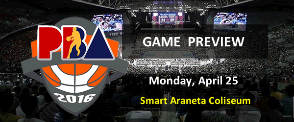 List of PBA Game Monday April 25, 2016 @ Smart Araneta Coliseum