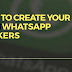 How to create your own WhatsApp Stickers 