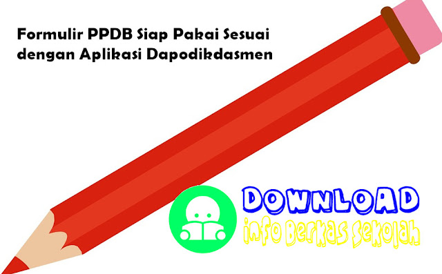  Berikut ini kami bagikan format resmi Formulir PPDB untuk siswa dan siswi tahun pelajaran Formulir PPDB Siap Pakai Dapodikdasmen