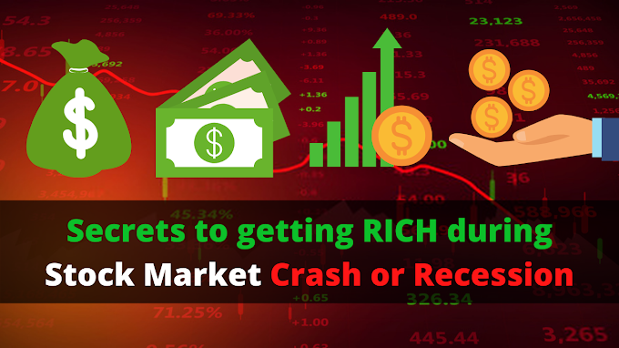 Secrets to getting RICH during Stock Market Crash or Recession