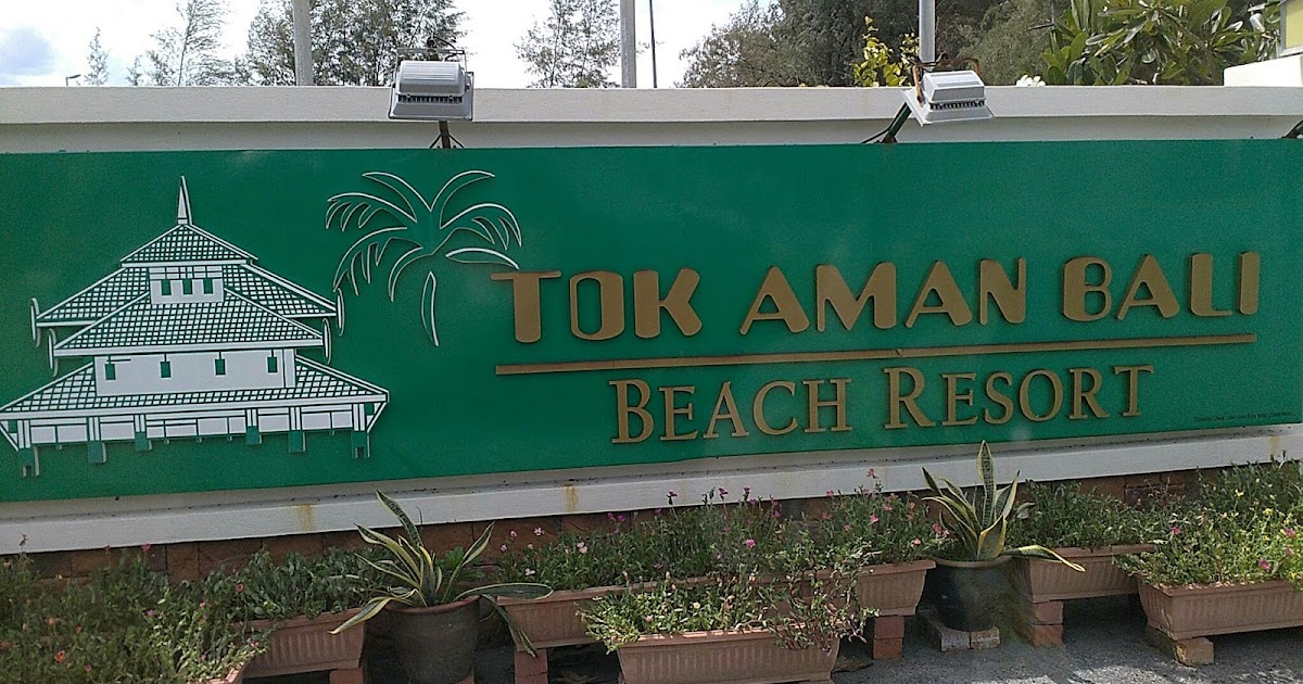 Tok Aman Bali Beach Resort Kelantan ~ Cerita Ita