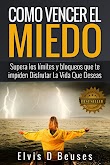 COMO VENCER EL MIEDO - ELVIS D BEUSES [PDF] [MEGA]