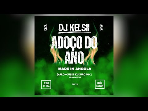 Afro House & Kuduro Mix - ADOÇO DO ANO - Dj Kelsii