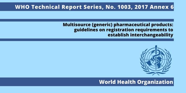 WHO TRS (Technical Report Series) 1003, 2017 Annex 6